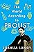 The World According to Proust