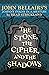 The Stone, the Cipher, and the Shadows