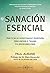 Sanación esencial: Práctica...