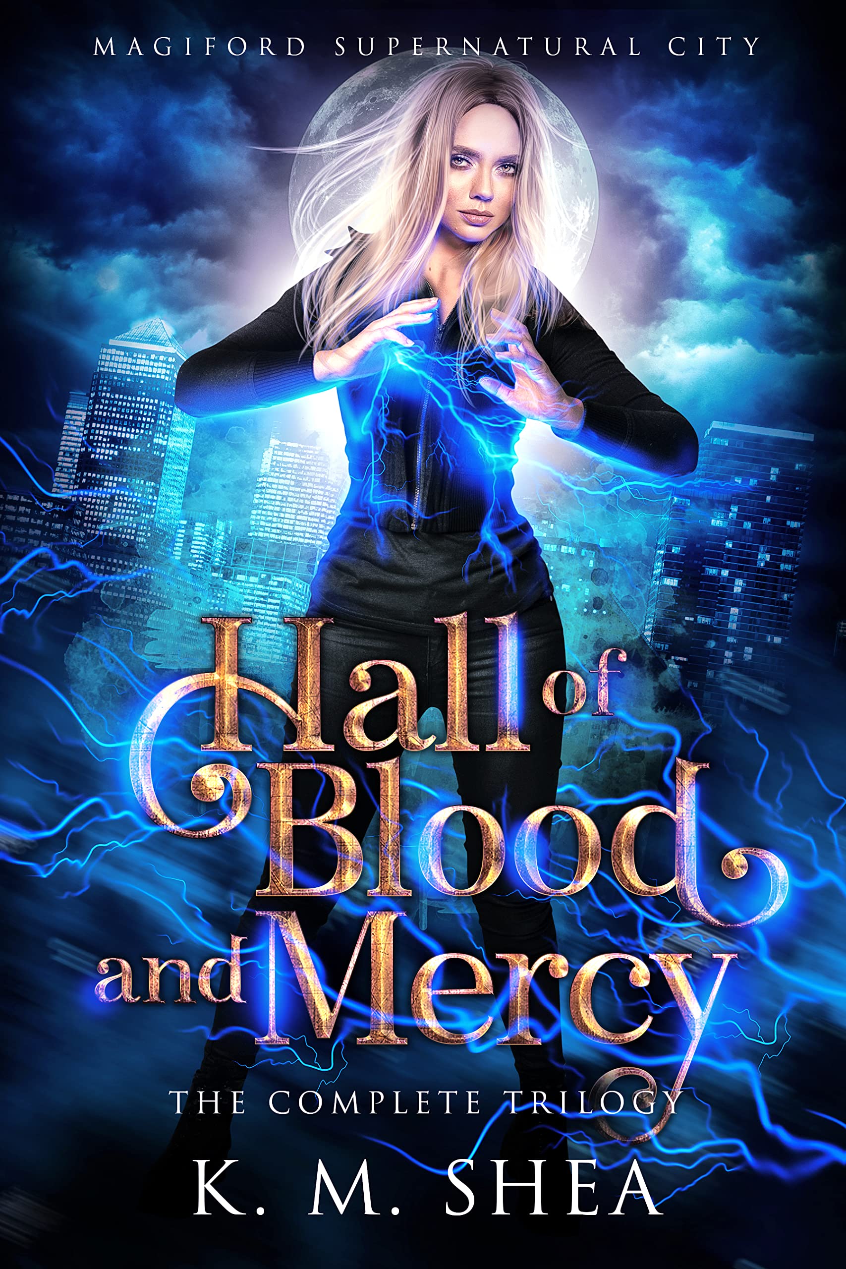 Hall of Blood and Mercy: The Complete Trilogy (Magiford Supernatural City)