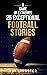 A Game of Extremes 25 Exceptional Football Stories: About What Happened On and Off The Field (A Game of Extremes.)
