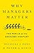 Why Managers Matter: The Perils of the Bossless Company