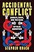 Accidental Conflict: America, China, and the Clash of False Narratives