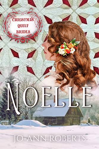 Noelle (Christmas Quilt Brides, #3)