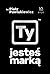 Ty jesteś marką