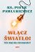 Włącz światło! Nie daj się ciemności by Piotr Pawlukiewicz