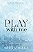 Play With Me (Playing For K...
