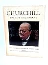 Churchill, the Life Triumphant. The Historical Record of Ninety Years