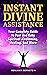 Instant Divine Assistance: ...