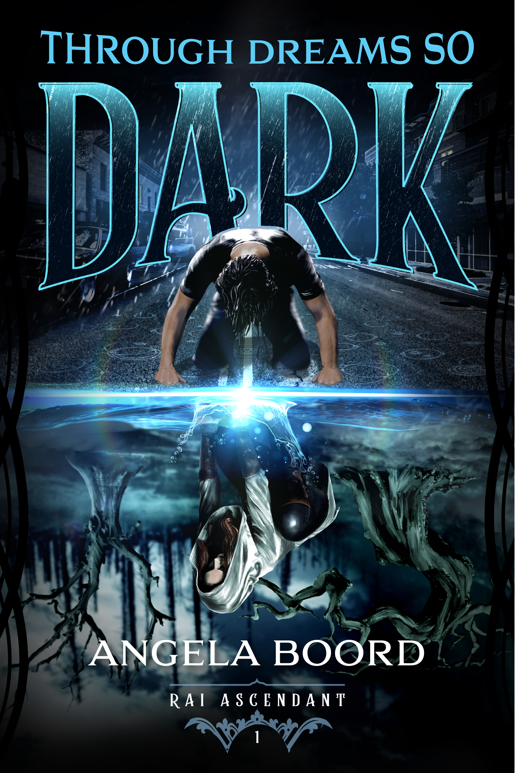 Through Dreams So Dark (Rai Ascendant, #1)