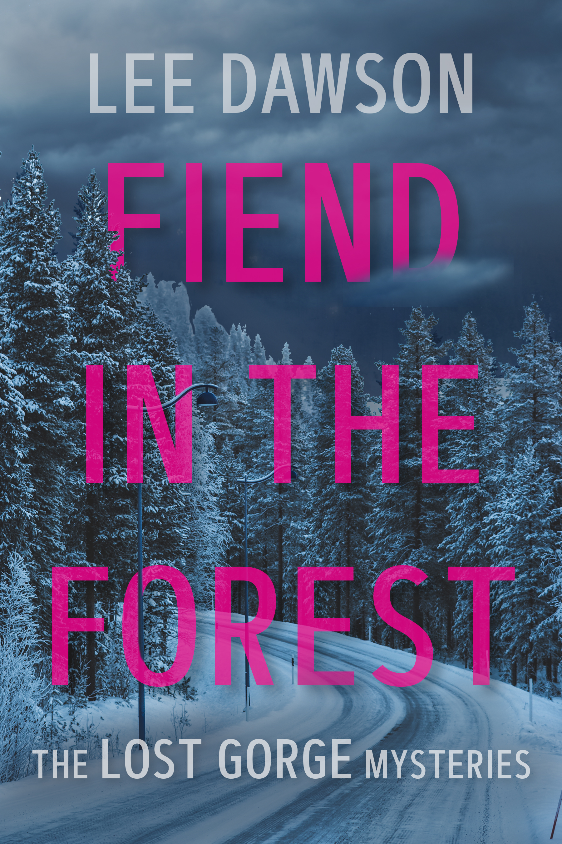 Fiend in the Forest (Lost Gorge Mystery #2)