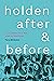 Holden, After and Before by Tara McGuire