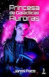 Princesa de galácticas auroras