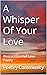 A Whisper Of Your Love by Poetry Community