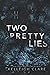 Two Pretty Lies (Hastings Brothers)