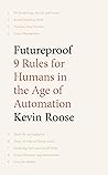 Futureproof by Kevin Roose