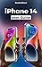 iPhone 14 User Guide by Daniel   Dean