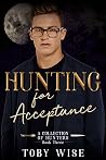 Book cover for Hunting for Acceptance (A Collection of Hunters, #3)