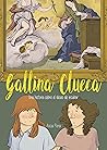 Gallina clueca: Una historia sobre el deseo de incubar