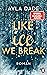 Like Ice We Break (Die Winter-Dreams-Reihe 3)