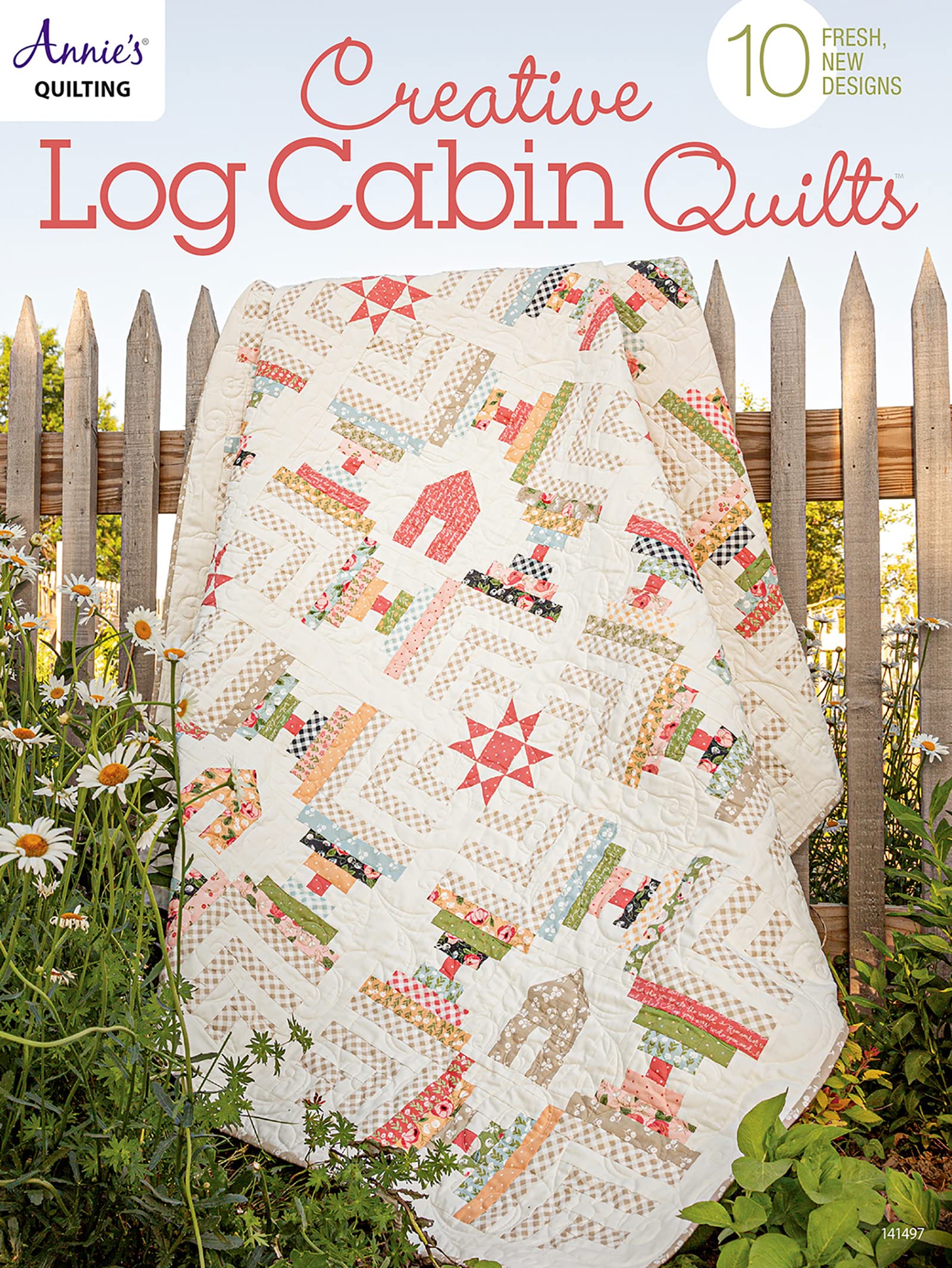 Creative Log Cabin Quilts: 10 fresh, new designs (Kindle Edition)