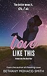 Love Like This (Friends Like This #4)