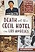 Death at the Cecil Hotel in Los Angeles (True Crime)