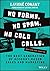 No Forms. No Spam. No Cold Calls.: The Next Generation of Account-Based Sales and Marketing