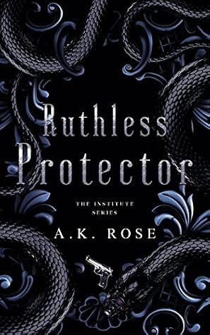 Ruthless Protector (The Institute, #2)
