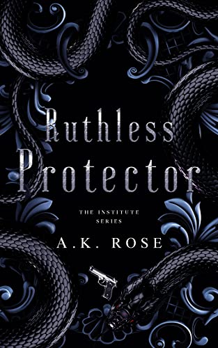 Ruthless Protector (The Institute, #2)
