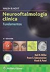 Walsh & Hoyt. Neurooftalmología clínica. Fundamentos (Spanish Edition)