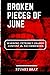 Broken pieces of June