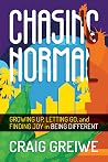 Chasing Normal: Growing Up, Letting Go, and Finding Joy in Being Different Chasing Normal: Growing Up, Letting Go, and Finding Joy in Being Different