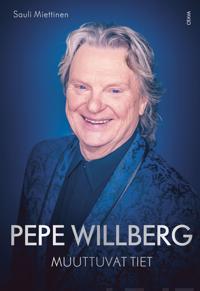 Pepe Willberg : Muuttuvat tiet