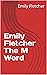 Emily Fletcher The M Word by Emily Fletcher