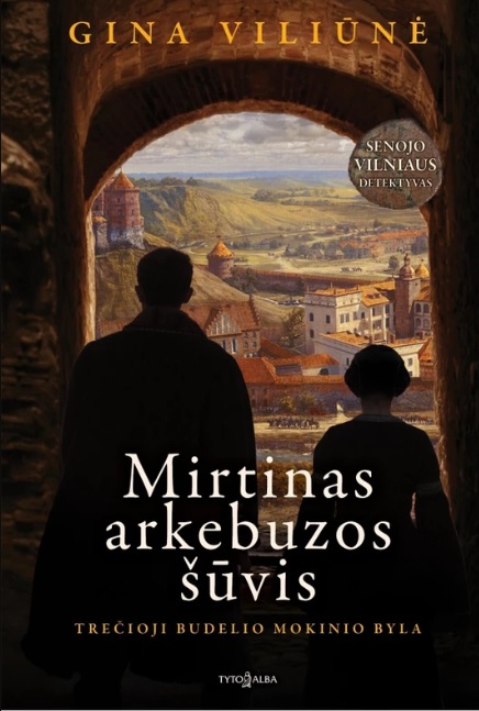 Mirtinas arkebuzos šūvis (Hardcover)