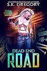 Dead End Road: Road To Nowhere Book 5