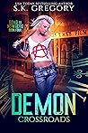 Demon Crossroads: Road To Nowhere Book 4