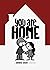 You Are Home