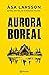 Aurora Boreal by Åsa Larsson Aurora Boreal by Åsa Larsson