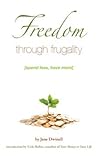 Freedom Through Frugality [spend less, have more] by Jane Dwinell