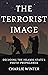 The Terrorist Image: Decoding the Islamic State's Photo-Propaganda