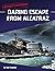 Daring Escape From Alcatraz