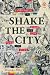 Shake the City: Experiments in Space and Time, Music and Crisis