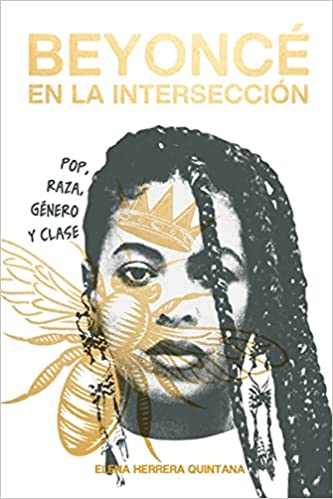 Beyoncé en la intersección. Pop, raza, género y clase