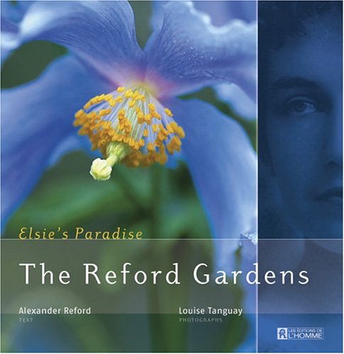 Elsies Paradise: The Reford Gardens (Paperback)