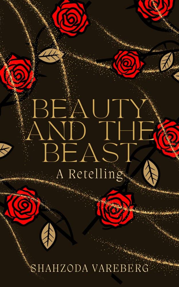 Beastly Beauty: A Beauty and The Beast Retelling (Kindle Edition)