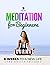 Meditation for Beginners (Journal) by Demetrius Irick