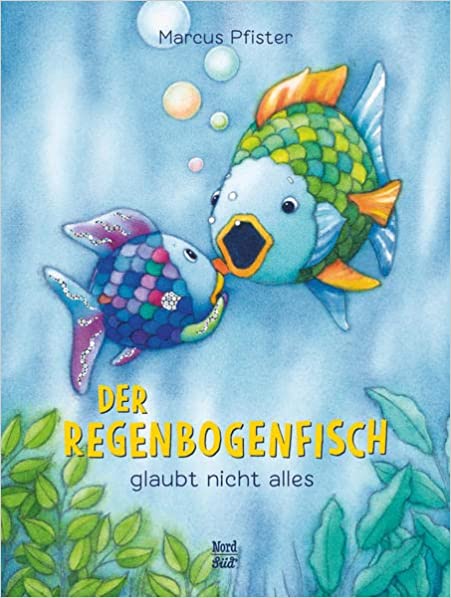 Der Regenbogenfisch glaubt nicht alles (Hardcover)