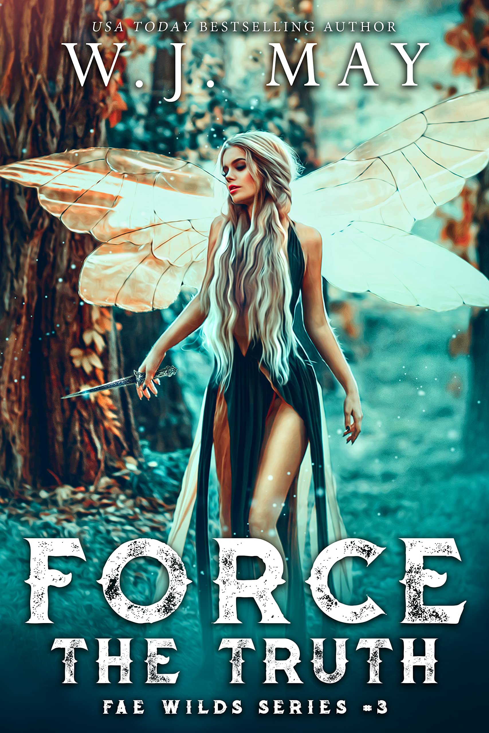 Force the Truth (Fae Wilds #3)